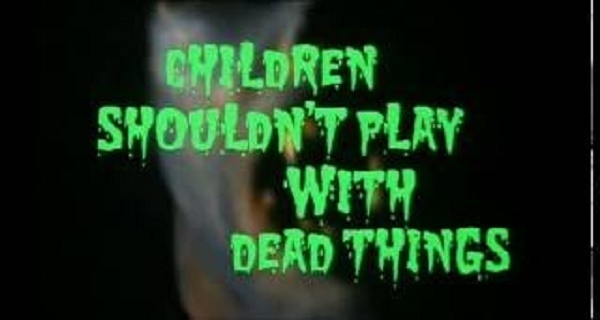 Children Shouldn't Play With Dead Things 1972